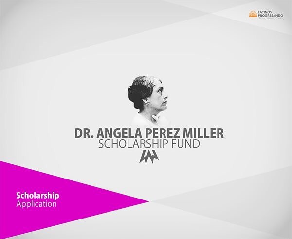 Latinos Progresando is now accepting applications for the Dr. Angela Perez Miller Scholarship Fund. Students from Latino and immigrant backgrounds enrolling in a degree-seeking program in the fall of 2019 are encouraged to apply before the Friday, April 5th deadline. Visit http://latinospro.org/2019-dr-angela-perez-miller-scholarship-fund/  to learn more.