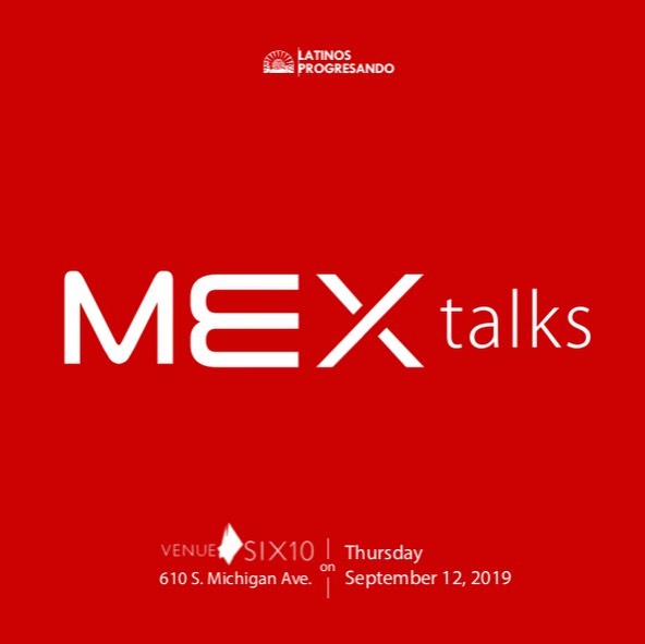 Latinos Progresando is thrilled to announce MEX talks will be back on Thursday, September 12th at Venue SIX10. Stay tuned for more details and make sure you visit www.latinospro.org for more information. #MEXtalksMonday